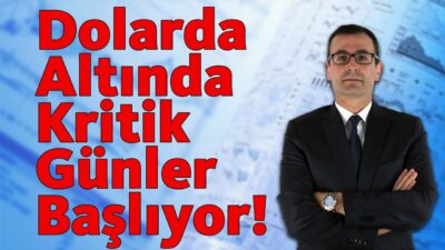 Dolarda Altında Kritik Günler Başlıyor!