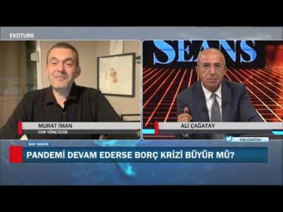 Pandemi devam ederse borç krizi büyür mü? |Murat İman |Üzeyir Doğan|Ali Çağatay|Son Seans