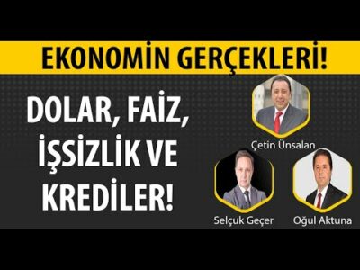 DOLAR FAİZ VE DEVALÜASYON ! EKONOMİ GERÇEKLERİ! | Selçuk Geçer | Çetin Ünsalan | Oğul Aktuna | 3GEN