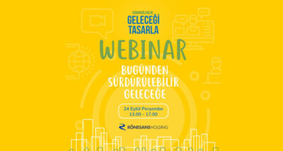 ‘Bugünden Sürdürülebilir Geleceğe’ webinar için geri sayım başladı