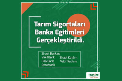Tarım sigortaları hakkında banka çalışanlarına eğitim verildi