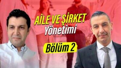 Aile ve Ortaklık Anayasası & Şirket Yönetim Kılavuzu | 2. Bölüm