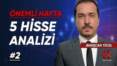 Önemli Hafta 5 Hisse Analizi | Barışcan Yücel | Ekonomi Ekranı