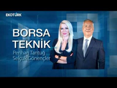 Borsa Teknik | Selçuk Gönençler | Perihan Tantuğ | 27.12.2022