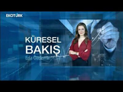 Küresel Bakış | Dr. Bahadır Kaynak | Eda Özdemir