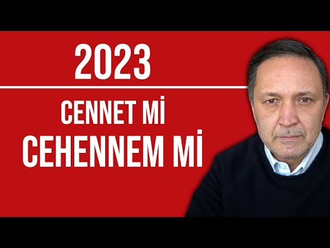 2023 CENNET Mİ CEHENNEM Mİ