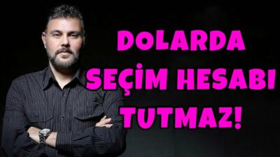 DOLARDA SEÇİM HESABI TUTMAZ! MURAT MURATOĞLU