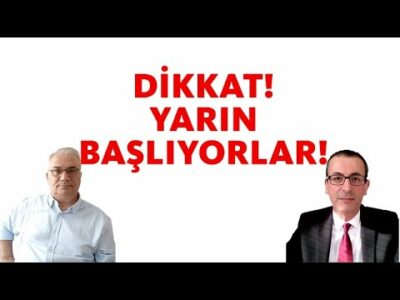 DİKKAT! YARIN BAŞLIYORLAR!