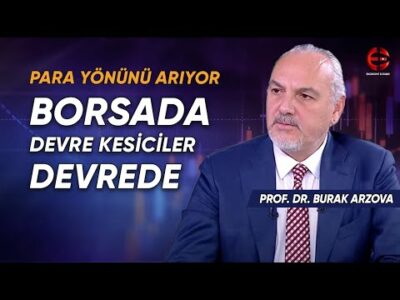Borsada Devre Kesiciler Devrede | Burak Arzova | Ekonomi Ekranı