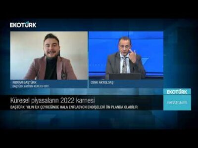 Küresel piyasaların 2022 karnesi | Cenk Akyoldaş | Paratoner
