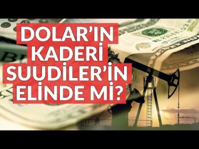 Doların Kaderi Suudiler'in Elinde mi?