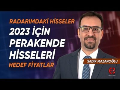 2023 İçin Perakende Hisseleri | Radarımdaki Hisseler | Sadık Mazanoğlu | Ekonomi Ekranı