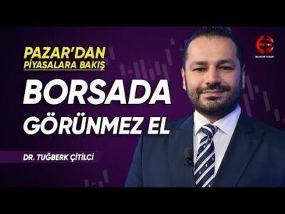 Borsadan Görünmez El | Tuğberk Çitilci | Ekonomi Ekranı