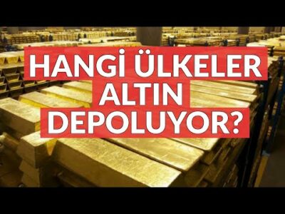 Hangi Ülkeler Altın Depoluyor?