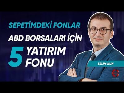 Amerikan Borsalarına Nasıl Yatırım Yapılır ? | Sepetimdeki Fonlar | Selim Hun | Ekonomi Ekranı