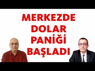 MERKEZDE DOLAR PANİĞİ BAŞLADI