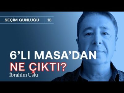 Altılı Masa'dan ne çıktı, ne çıkmadı? & Seçmen şizofren değil! | İbrahim Uslu
