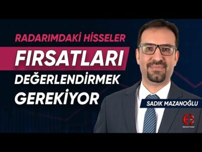 Borsada Fırsatları Değerlendirmek Gerekiyor | Sadık Mazanoğlu | Ekonomi Ekranı