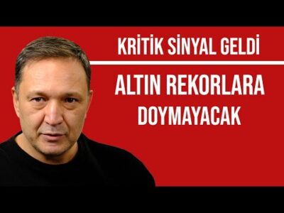 kritik sinyal geldi altın rekorlara doymayacak l dolarda büyük kırılma l selçuk geçer