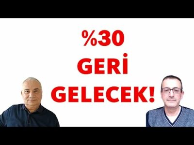 %30 GERİ GELECEK!