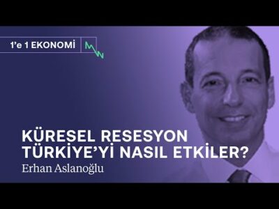 Enflasyon açmazı: Refah kaybı artıyor & Küresel resesyon Türkiye'yi nasıl etkiler? | Erhan Aslanoğlu