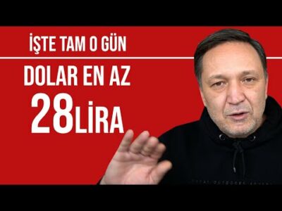 İŞTE TAM O GÜN DOLAR EN AZ 28 LİRA l ekonomist selçuk geçer