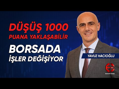 Borsadaki Düşüş 1000 Puana Yaklaşabilir | Yavuz Hacıoğlu | Ekonomi Ekranı