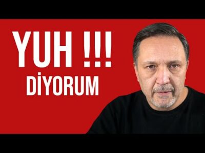 YUH DİYORUM l dolar düşsün de ne olursa olsun l devlet millet l selçuk geçer