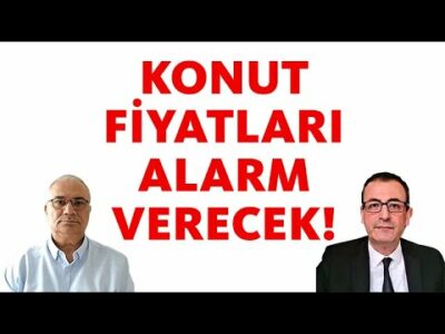 KONUT FİYATLARI ALARM VERECEK!