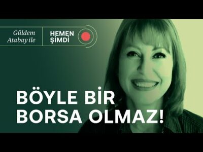 Böyle bir borsa olmaz! & Depremin faturası ne olur? | Güldem Atabay