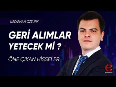 Borsada Geri Alımlar Yetecek Mi? | Kadirhan Öztürk | Ekonomi Ekranı