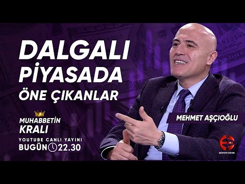 Dalgalı Piyasda Öne Çıkanlar | Mehmet Aşçıoğlu | Ekonomi Ekranı