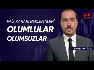 Ekonomi ve Borsada Olumlular Olumsuzlar | Barışcan Yücel | Ekonomi Ekranı