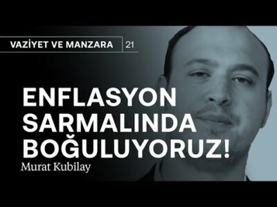 Enflasyon sarmalında boğuluyoruz! & Ekonominin faturasını yıllarca ödeyeceğiz | Murat Kubilay