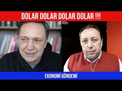 dolar dolar dolar dolar l ekonomi gündemi l selçuk geçer l çetin ünsalan