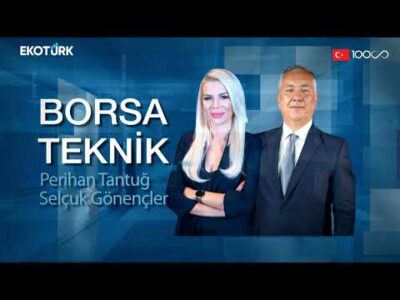 Borsa Teknik | Selçuk Gönençler | Perihan Tantuğ | 28.02.2023