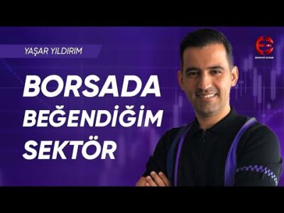 Borsada Favori Sektörüm | Yaşar Yıldırım | Ekonomi Ekranı