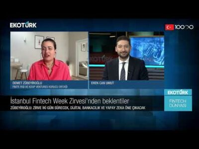 İstanbul Fintech Week Zirvesi'nden beklentiler | Demet Zübeyiroğlu | Eren Can Umut | Fintech Dünyası