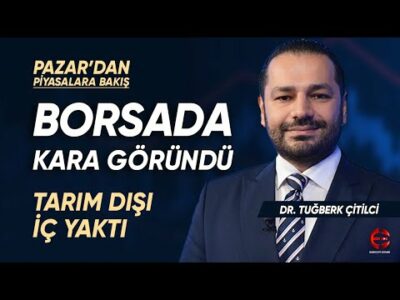 Borsada Kara Göründü | Tuğberk Çitilci | Ekonomi Ekranı