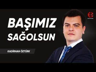 Başımız Sağolsun | Kadirhan Öztürk | Ekonomi Ekranı