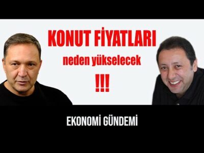 konut fiyatları yükselecek l dolar riski büyük l selçuk geçer