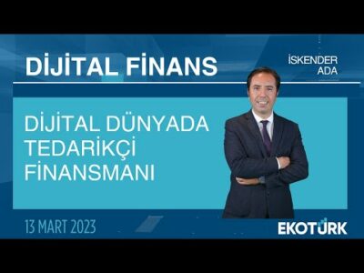 Dijital Dünyada Tedarikçi Finansmanı | Koray Gültekin Bahar | İskender Ada | Dijital Finans