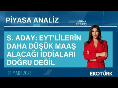EYT'de kıdem tazminatına artış geldi | Harika Ertunç | Piyasa Analiz