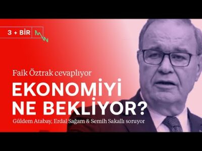 #CANLI | Türkiye ekonomisini ne bekliyor? Faik Öztrak yanıtlıyor | 3+BİR