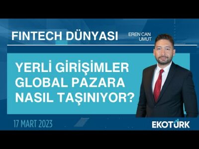 Yerli girişimler global pazara nasıl taşınıyor? | Kenan Açıkelli | Eren Can Umut | Fintech Dünyası