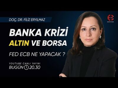 Banka Krizinin #Altın ve Borsaya Etkileri | Filiz Eryılmaz | Ekonomi Ekranı