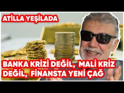 Banka Krizi Değil, Mali Kriz Değil, Finansta Yeni Çağ