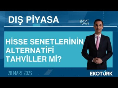 Hisse senetlerinin alternatifi tahviller mi? | Murat Tufan | Dış Piyasa