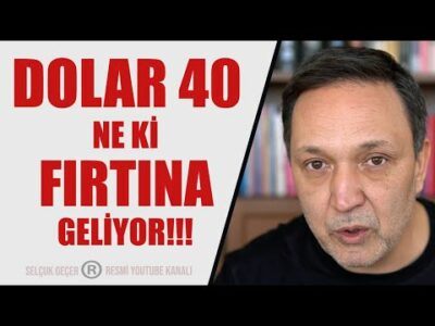 DOLAR 40 NE Kİ BÜYÜK FIRTINA GELİYOR ALTINA DİKKAT EKONOMİK KRİZ