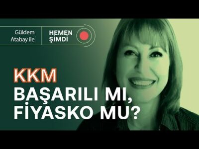 Seçim sonrası dolar düşer mi yükselir mi? & KKM başarılı mı fiyasko mu? | Güldem Atabay